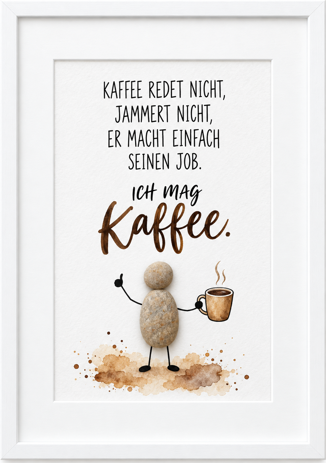 Kieselsteinbild Ich mag Kaffee, Kaffee redet nicht jammert nicht – Geschenk für Kaffeeliebhaber, handgemachtes Steinbild
