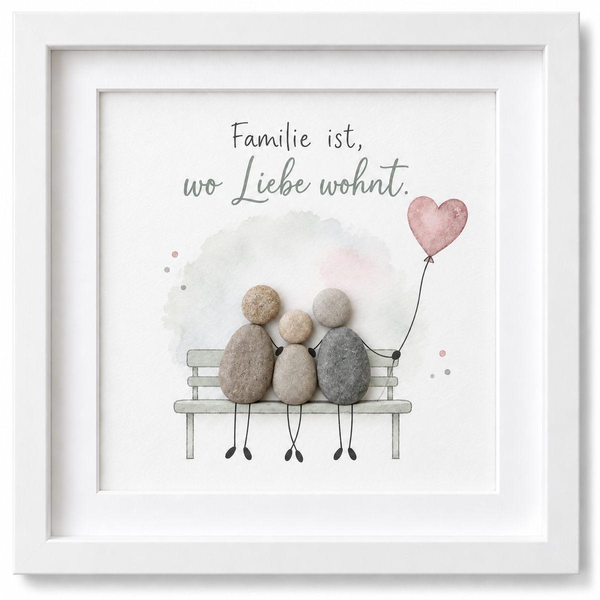 Kieselsteinbild Familie ist, wo Liebe wohnt – Geschenk für die Familie, handgemachtes Steinbild