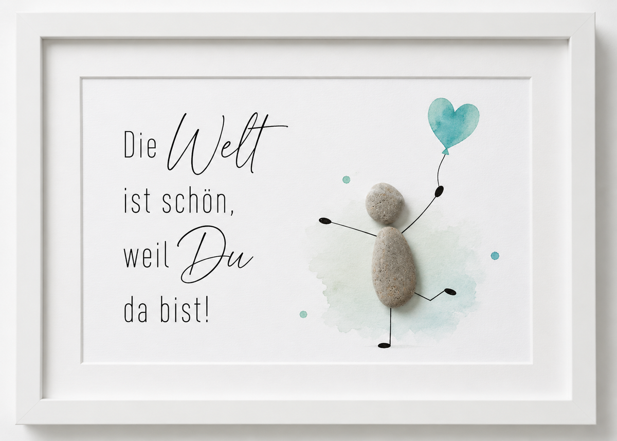 Kieselsteinbild Die Welt ist schön, weil Du da bist – Geschenk für einen besonderen Menschen, handgemachtes Steinbild