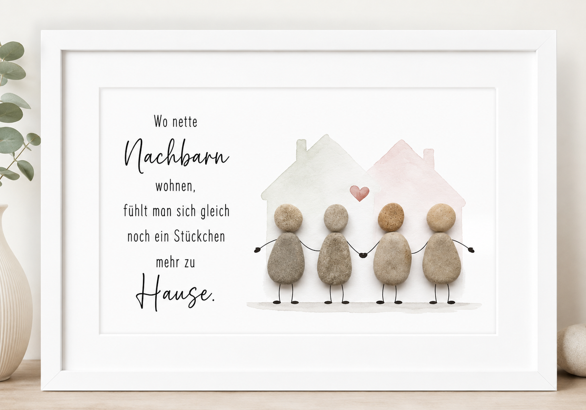 Kieselsteinbild Wo nette Nachbarn wohnen, fühlt man sich gleich noch ein Stückchen mehr zu Hause – Geschenk für Nachbarn, handgemachtes Steinbild