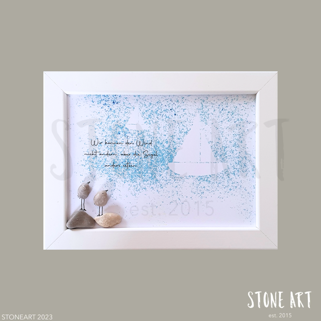 Handgemachtes Steinbild zur Motivation - Wir können den Wind nicht ändern aber die Segel anders setzen.