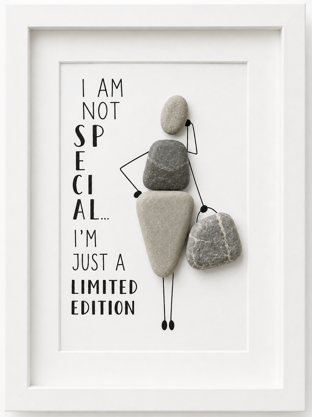Kieselsteinbild I am not special, I'm just a limited edition – Mutmacher-Geschenk, handgemachtes Steinbild