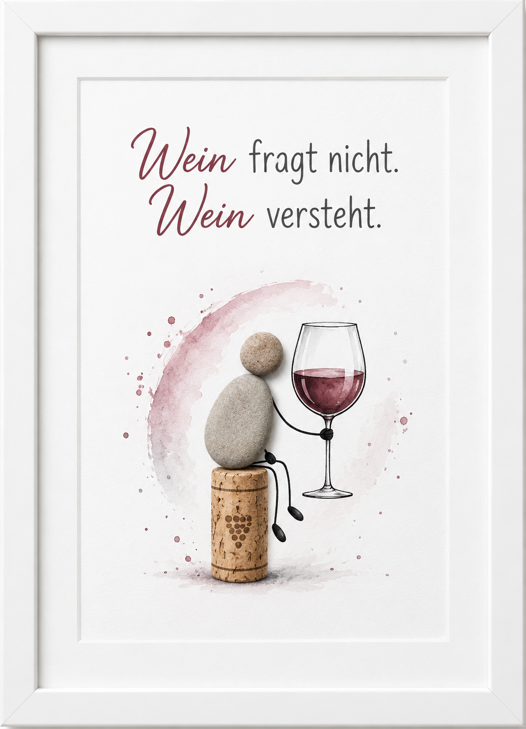 Kieselsteinbild Wein fragt nicht, Wein versteht – Geschenk für Weinliebhaber, handgemachtes Steinbild