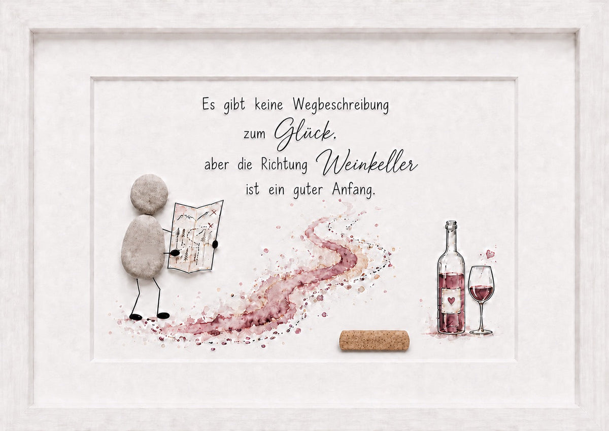 Kieselsteinbild Es gibt keine Wegbeschreibung zum Glück aber die Richtung Weinkeller ist ein guter Anfang – Geschenk für Weinliebhaber, handgemachtes Steinbild