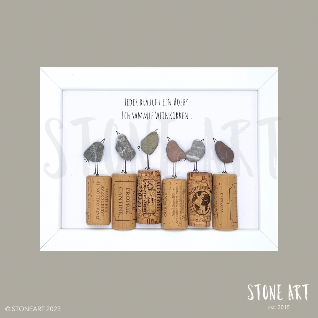 Steinbild Jeder braucht ein Hobby. Ich sammle Weinkorken