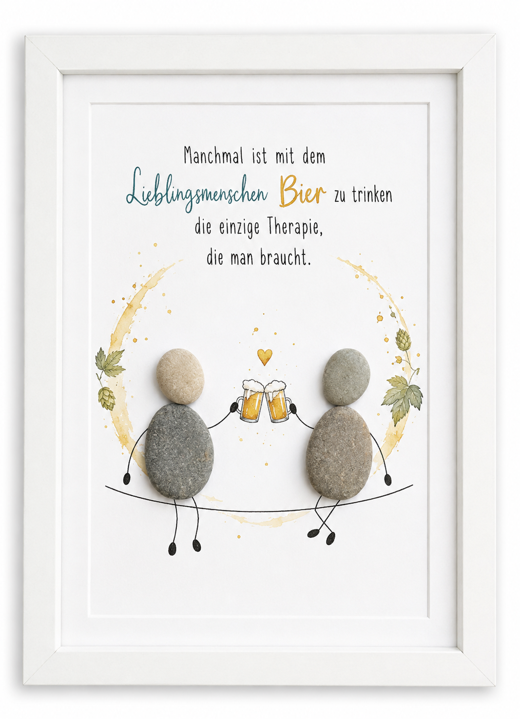 Kieselsteinbild Manchmal ist mit dem Lieblingsmenschen Bier zu trinken die einzige Therapie – Geschenk für Bierliebhaber, handgemachtes Steinbild