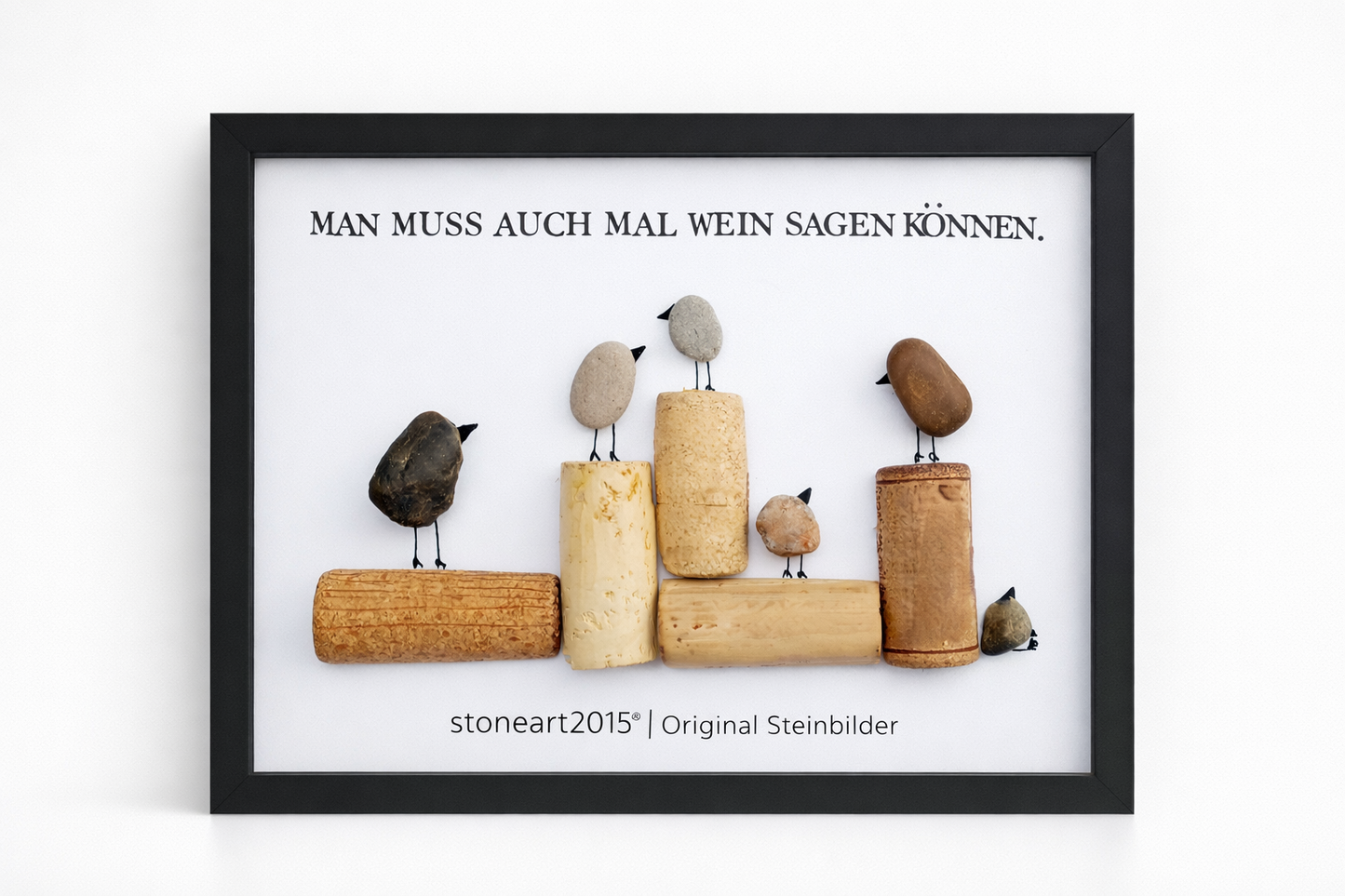 Steinbild Wein mit Kieselsteinen – Vögel auf Weinkorken, Man muss auch mal Wein sagen können