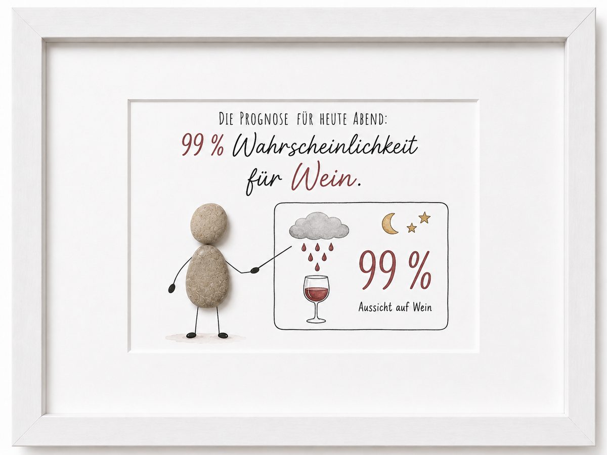 Kieselsteinbild Die Prognose für heute Abend 99 Prozent Wein – Geschenk für Weinliebhaber, handgemachtes Steinbild