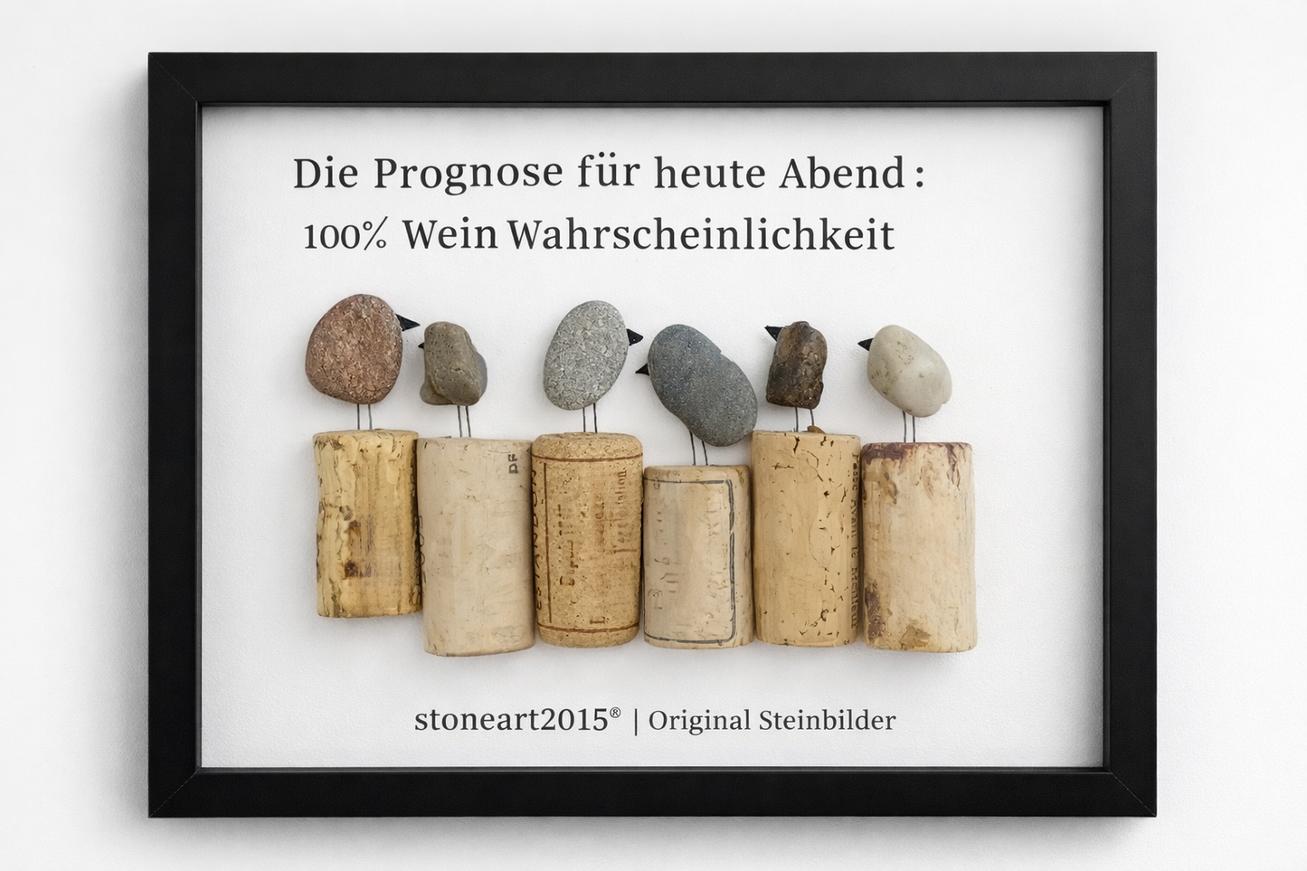 Steinbild Wein mit Kieselsteinen – sechs Vögel auf Weinkorken, Die Prognose für heute Abend 100 Prozent Wein Wahrscheinlichkeit