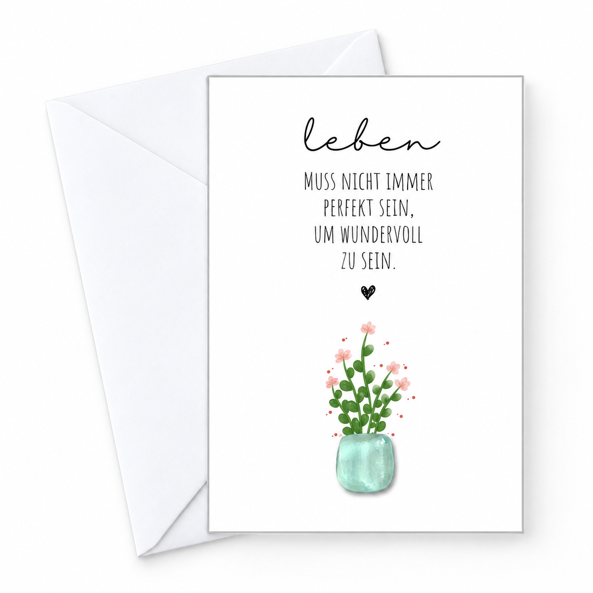 Handgemachte weiße Klappkarte mit Blumen in einer Vase aus türkisgrünem Stein, Spruch „leben muss nicht immer perfekt sein, um wundervoll zu sein.“ – Karte zum Mutmachen und Aufmuntern, Grußkarte mit Umschlag