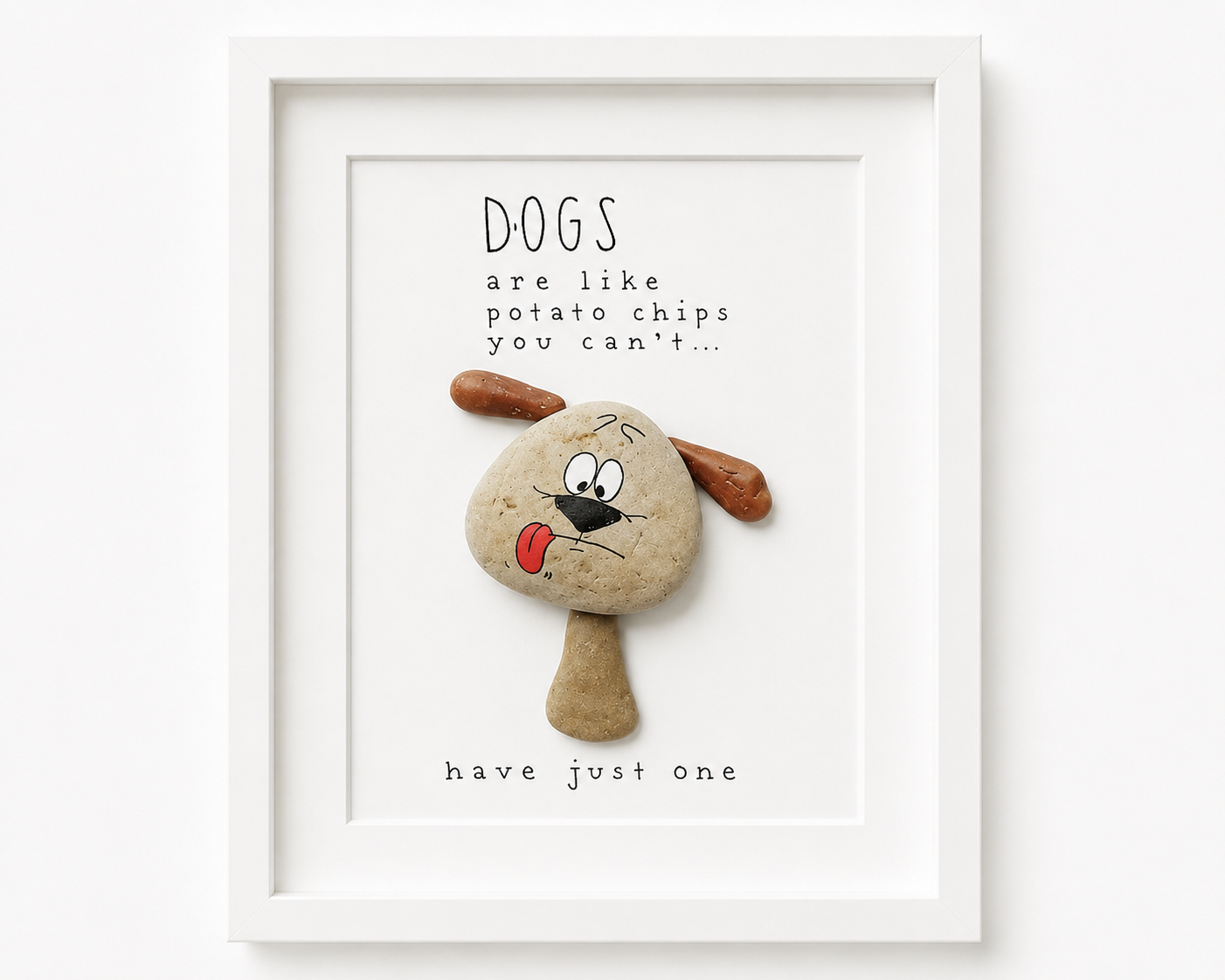 Kieselsteinbild Dogs are like potato chips – Geschenk für Hundeliebhaber, handgemachtes Steinbild