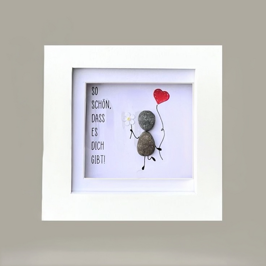 Steinbild „So schön, dass es dich gibt“ – persönliches Geschenk mit Herz