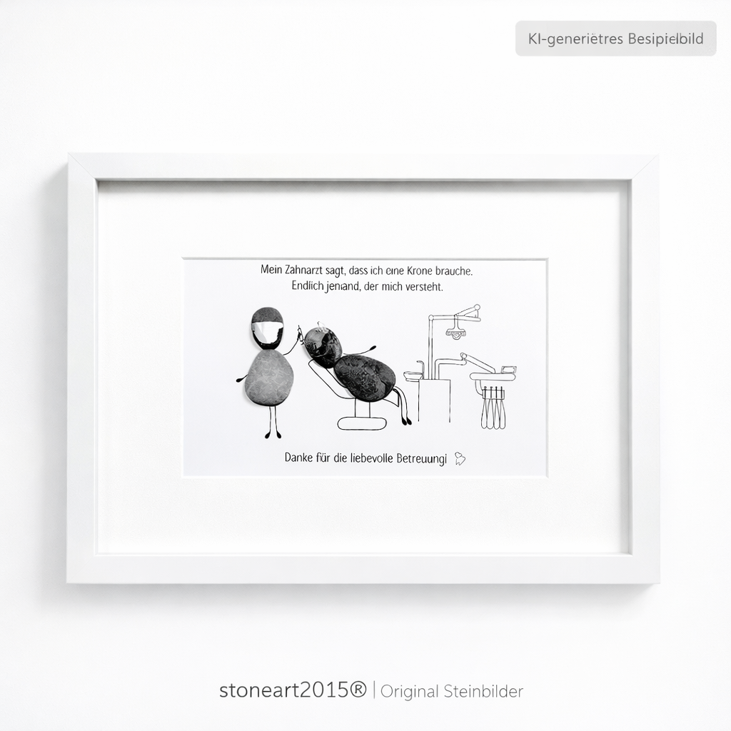 Kieselsteinbild Mein Zahnarzt sagt Krone – witziges Geschenk für Zahnarzt, handgemachtes Steinbild