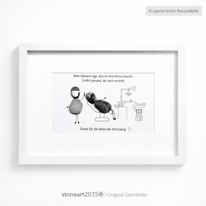 Kieselsteinbild Mein Zahnarzt sagt Krone – witziges Geschenk für Zahnarzt, handgemachtes Steinbild