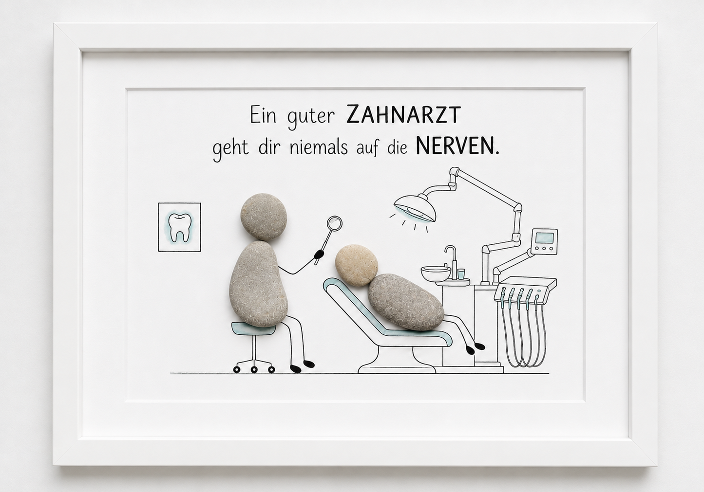 Kieselsteinbild Ein guter Zahnarzt geht dir niemals auf die Nerven – Dankeschön für Zahnarzt, handgemachtes Steinbild