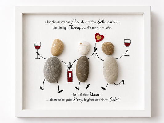 Kieselsteinbild Manchmal ist ein Abend mit den Schwestern die einzige Therapie – Geschenk für Schwestern, handgemachtes Steinbild