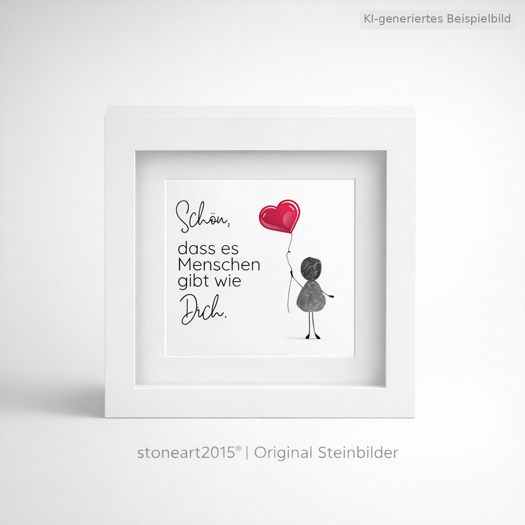 Kieselsteinbild Schön dass es Menschen gibt wie dich, handgemachtes Steinbild
