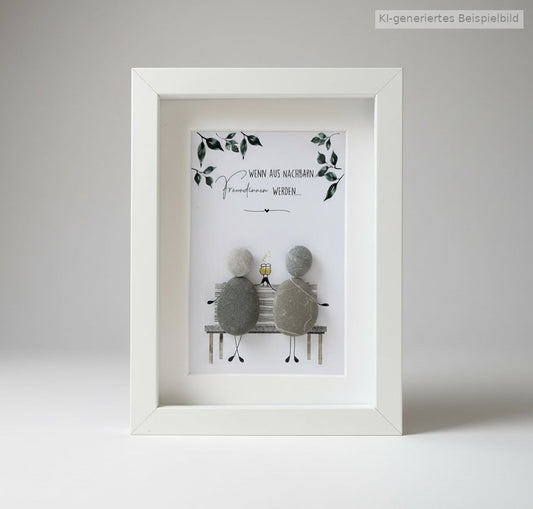 Kieselsteinbild Wenn aus Nachbarinnen Freundinnen werden, Geschenk für Nachbarn, handgemachtes Steinbild