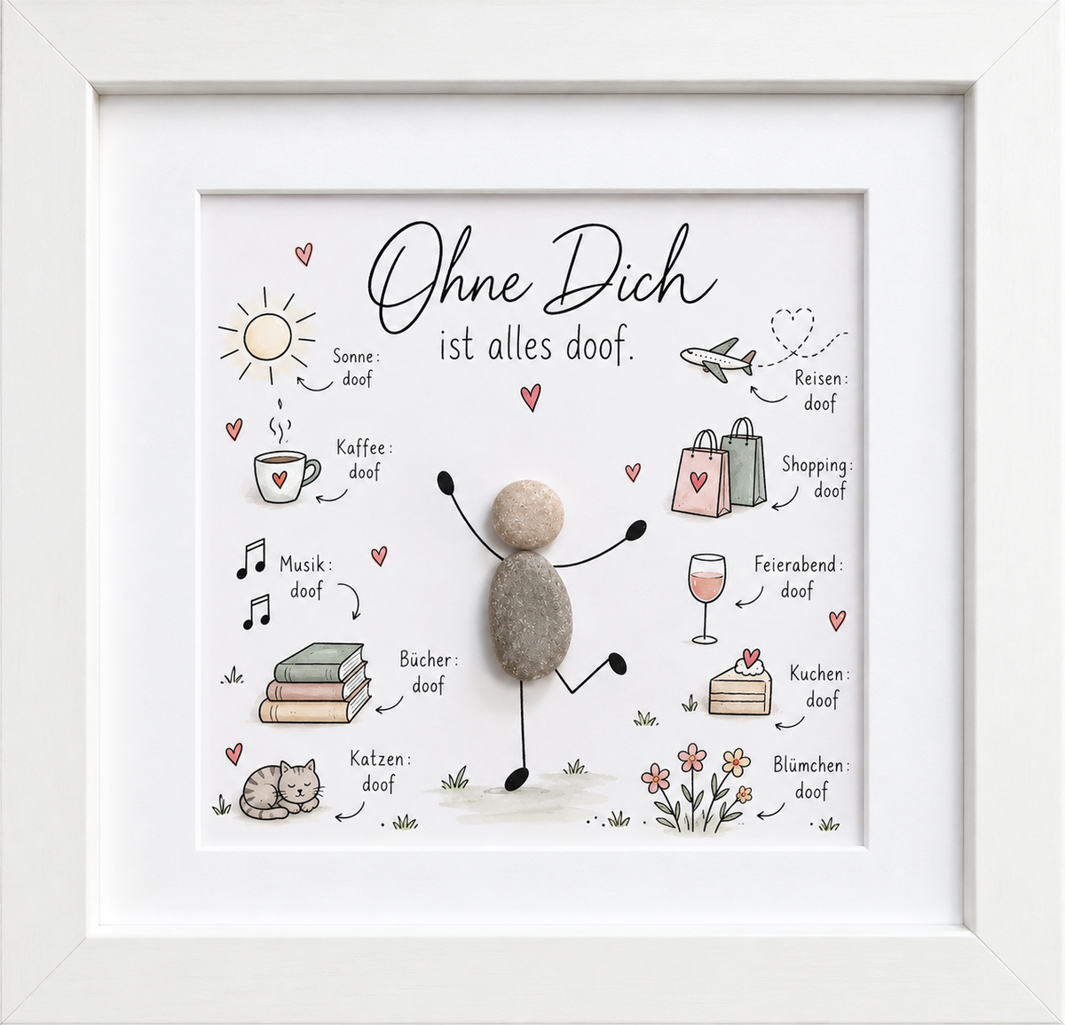 Kieselsteinbild Ohne Dich ist alles doof – Geschenk mit Humor für beste Freunde, handgemachtes Steinbild