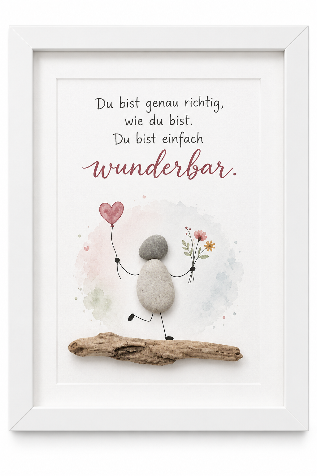 Kieselsteinbild Du bist genau richtig, wie du bist, du bist einfach wunderbar – Geschenk für beste Freunde, handgemachtes Steinbild