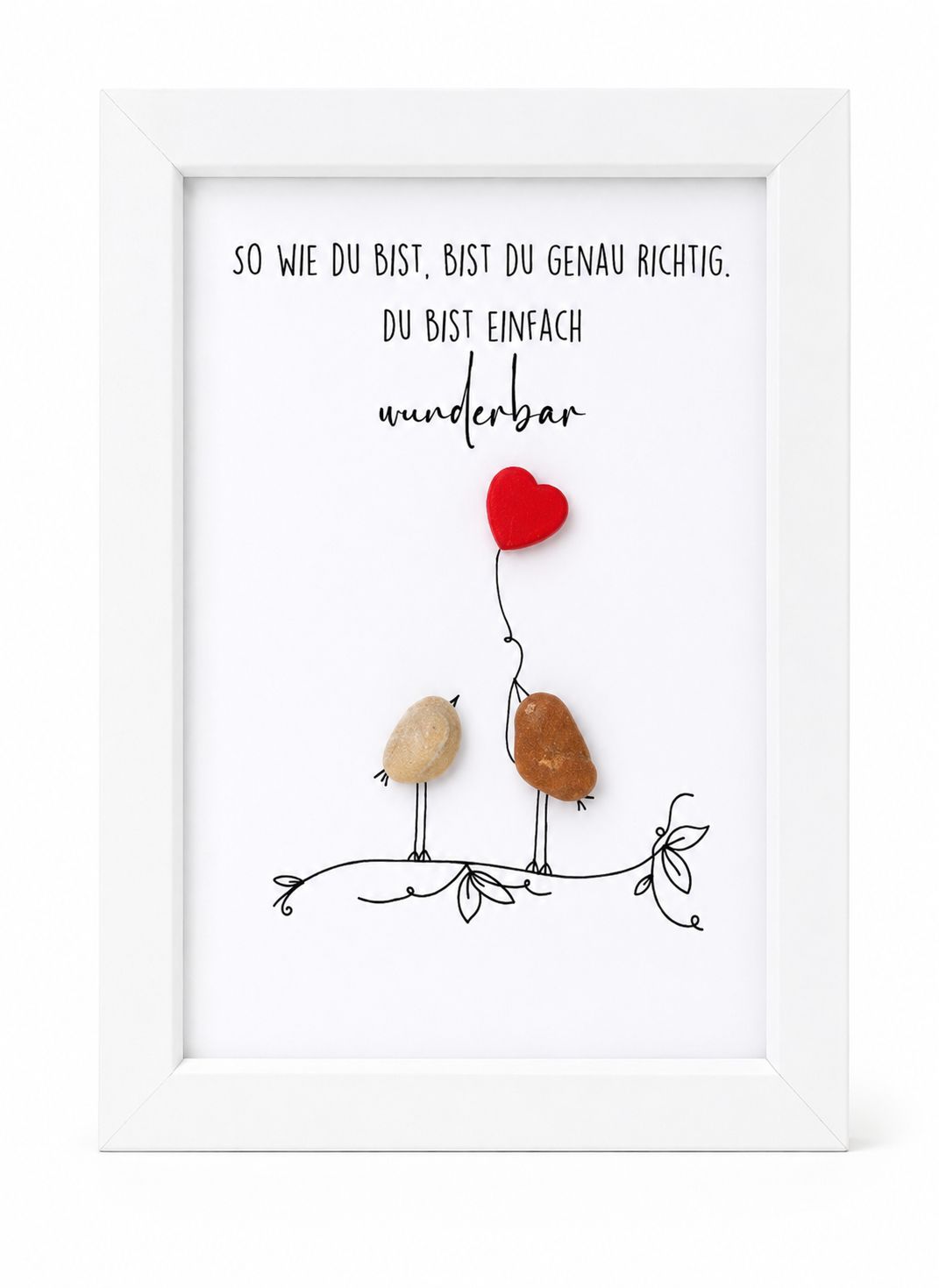 Kieselsteinbild So wie du bist, bist du genau richtig, Mutmacher-Geschenk, handgemachtes Steinbild