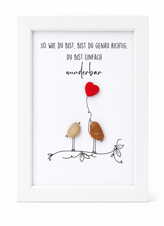 Kieselsteinbild So wie du bist, bist du genau richtig, Mutmacher-Geschenk, handgemachtes Steinbild