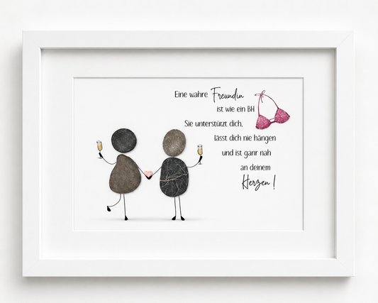 Kieselsteinbild Eine wahre Freundin ist wie ein BH, Freundschaftsgeschenk, handgemachtes Steinbild