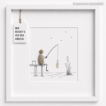 Handgemachtes Steinbild mit dem Spruch Mir reicht’s, ich geh angeln – humorvolles Geschenk für Angler