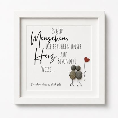 Kieselsteinbild Es gibt Menschen die berühren unser Herz – Liebesgeschenk, handgemachtes Steinbild