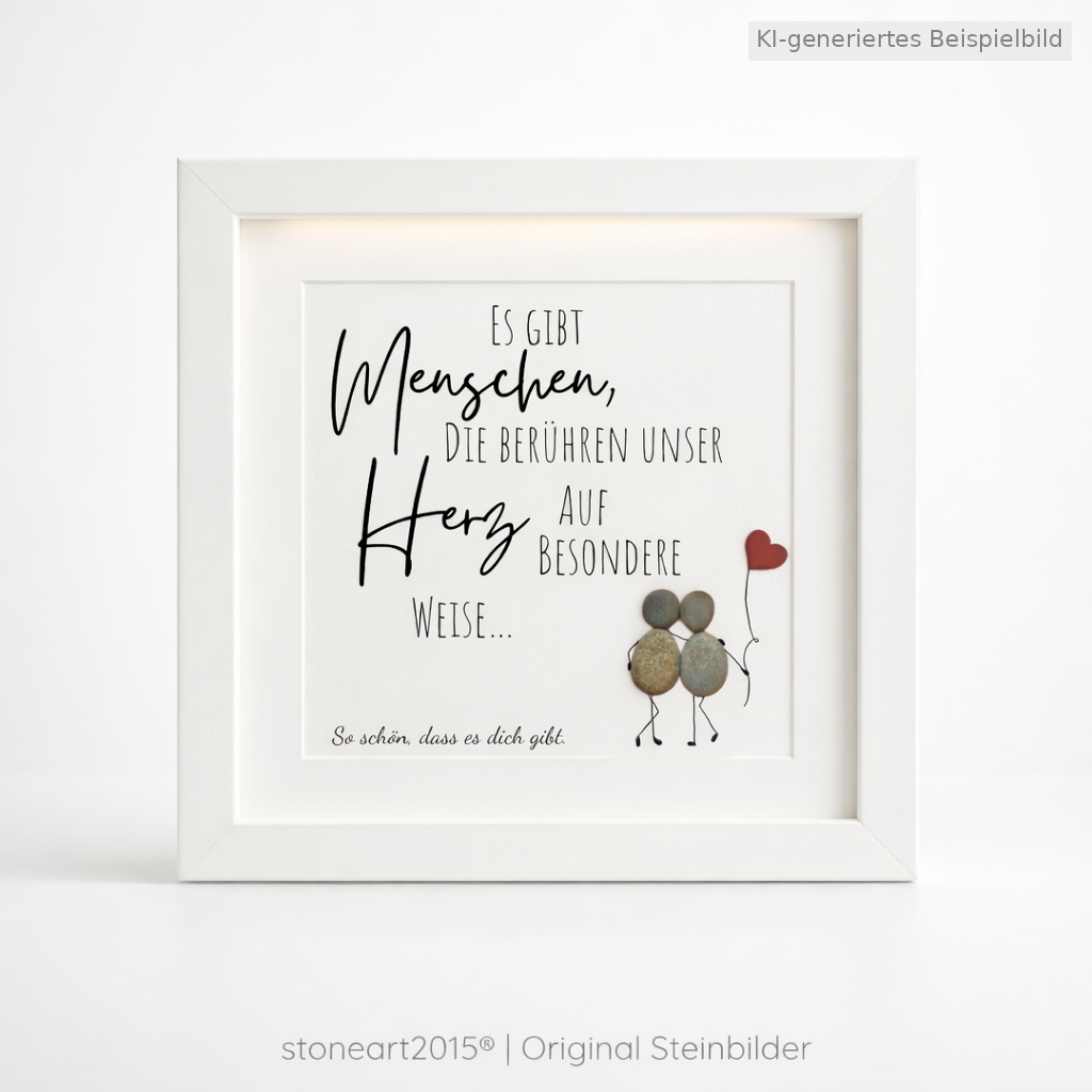 Kieselsteinbild Es gibt Menschen die berühren unser Herz – Liebesgeschenk, handgemachtes Steinbild