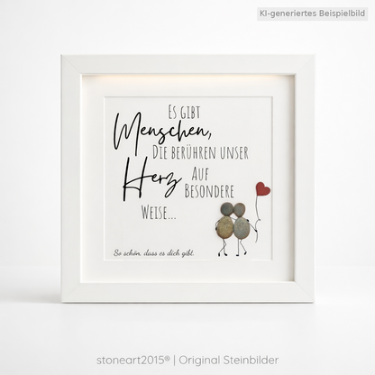 Kieselsteinbild Es gibt Menschen die berühren unser Herz – Liebesgeschenk, handgemachtes Steinbild