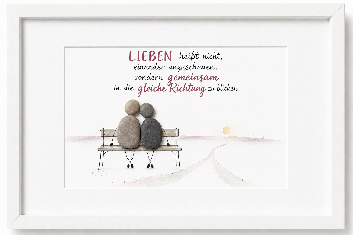 Kieselsteinbild Lieben heißt nicht einander anzuschauen sondern gemeinsam in die gleiche Richtung zu blicken – Geschenk für Partner, handgemachtes Steinbild
