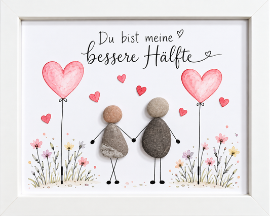 Kieselsteinbild Du bist meine bessere Hälfte – Geschenk für den geliebten Menschen, handgemachtes Steinbild