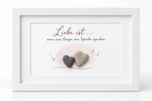 Kieselsteinbild Liebe ist, wenn zwei Herzen eine Sprache sprechen – Geschenk für den geliebten Menschen, handgemachtes Steinbild