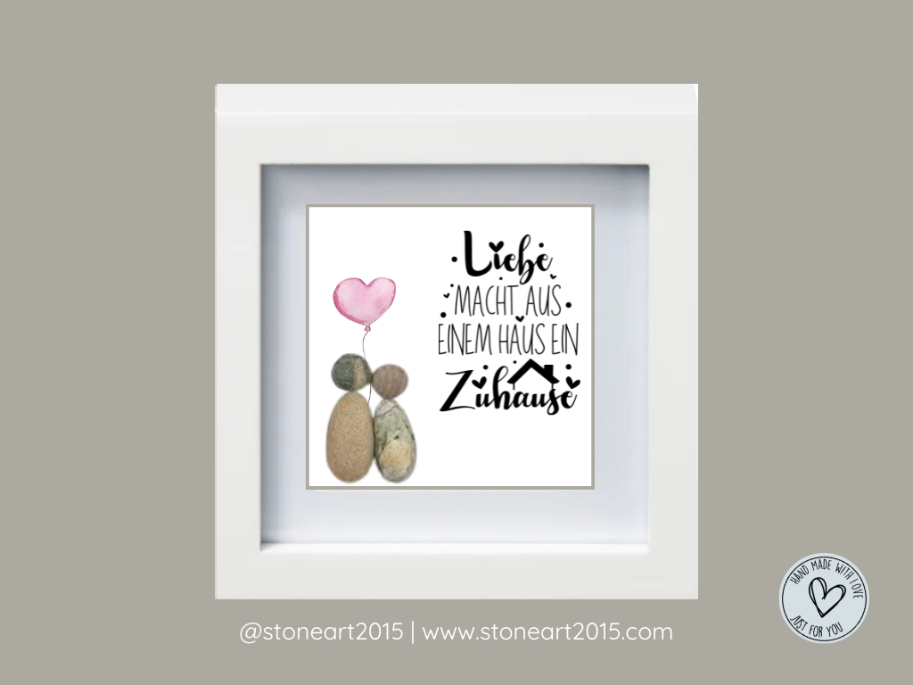 Steinbild - Liebe macht aus einem Haus ein zuhause