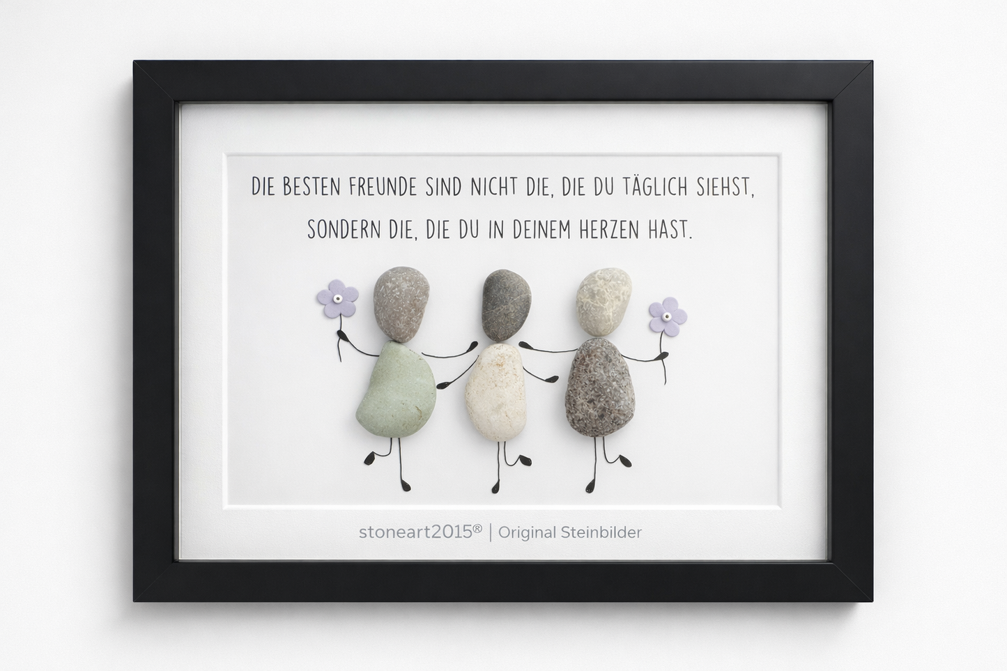 Steinbild „Die besten Freunde sind nicht die du täglich siehst“