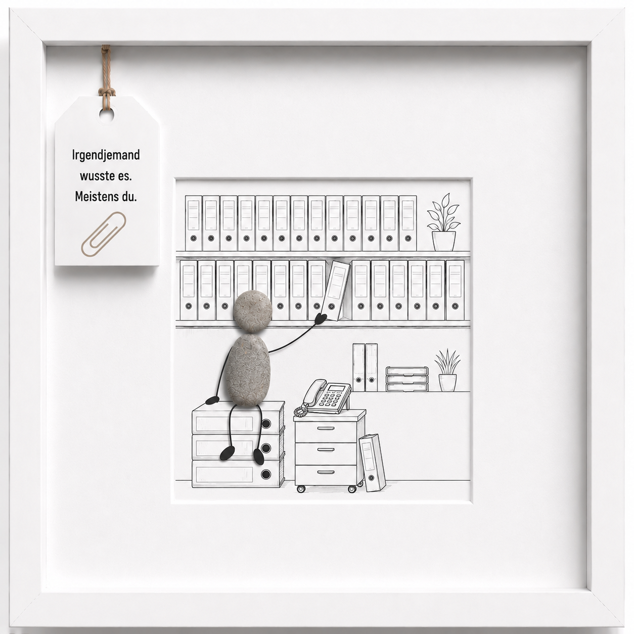 Kieselsteinbild Irgendjemand wusste es meistens du, Geschenk für Büro, handgemachtes Steinbild