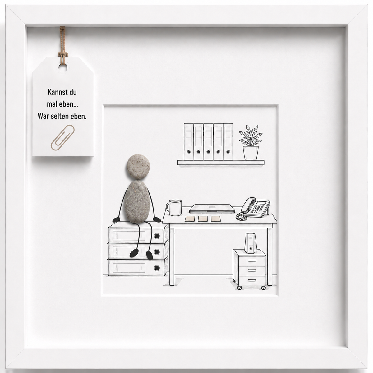 Kieselsteinbild Kannst du mal eben, Geschenk für Büro, handgemachtes Steinbild