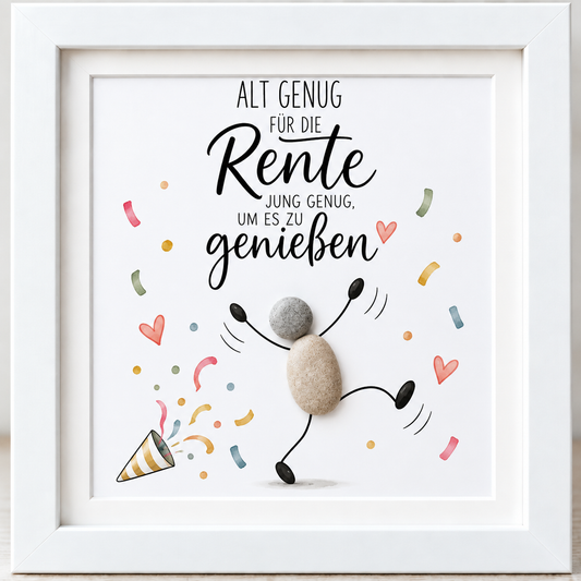 Kieselsteinbild Alt genug für die Rente, jung genug um es zu genießen – Geschenk zum Ruhestand, handgemachtes Steinbild