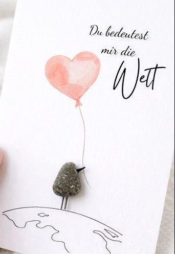 Handgemachte Valentinstag Karte mit Steinmotiv und Schriftzug „Du bedeutest mir die Welt“ – liebevolle Karte für Valentinstag und ewige Liebe