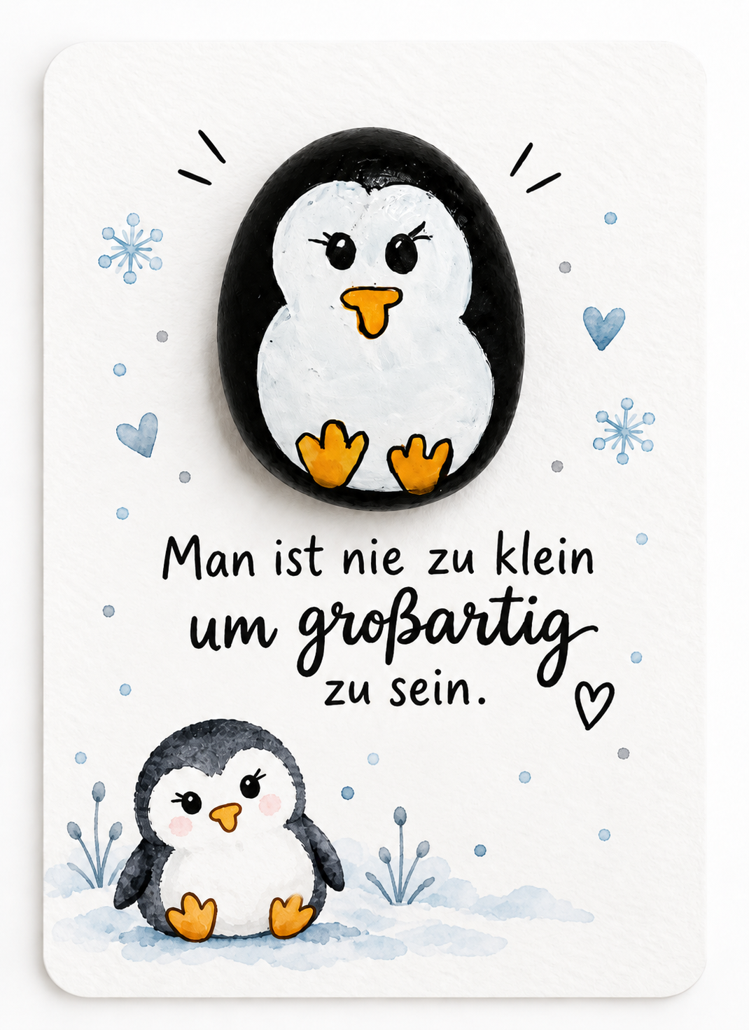 Stein-Karte mit handbemaltem Pinguin-Stein und Spruch „Man ist nie zu klein, um großartig zu sein“