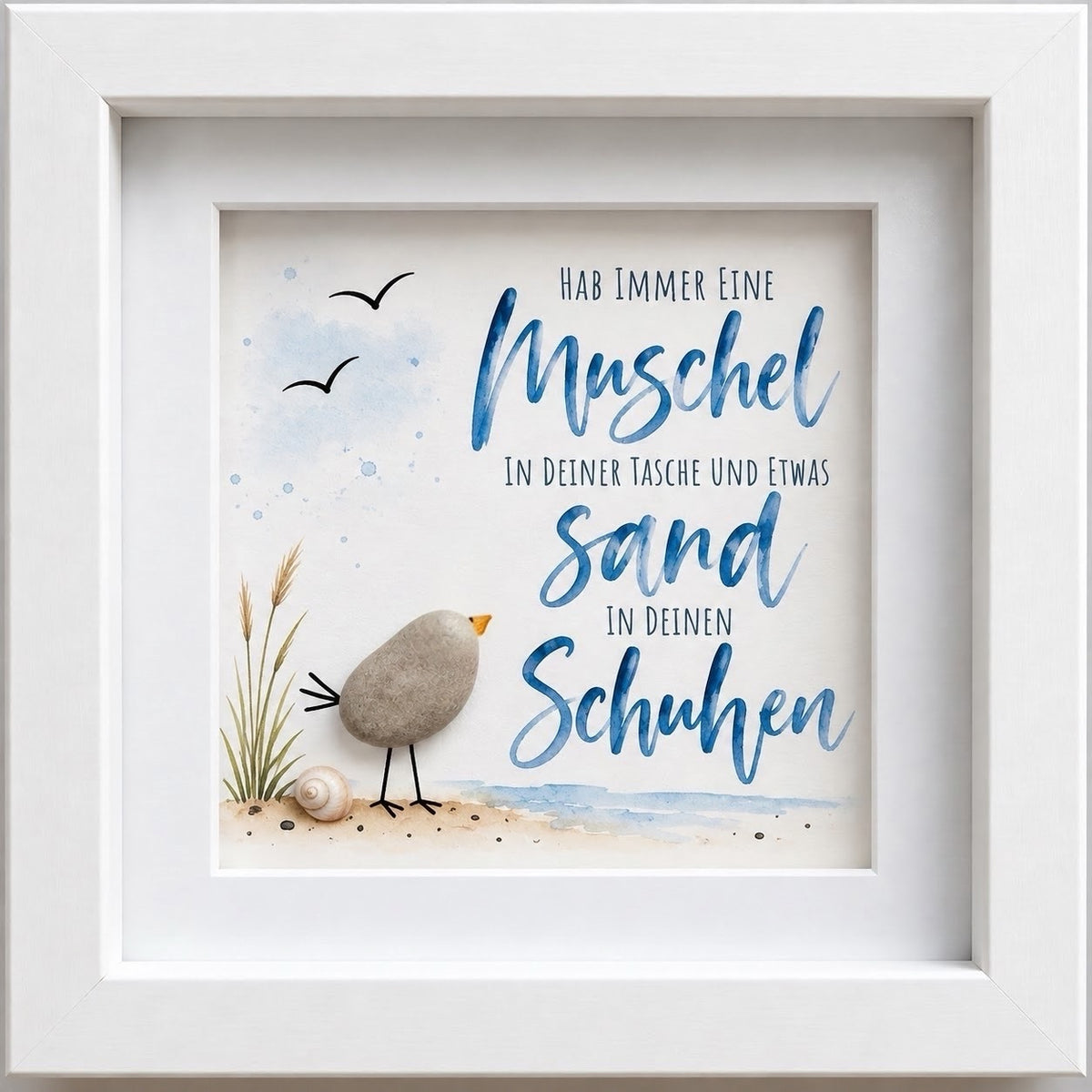Kieselsteinbild Hab immer eine Muschel in deiner Tasche und etwas Sand in deinen Schuhen – maritimes Geschenk, handgemachtes Steinbild