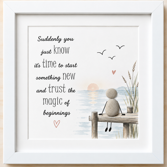 Kieselsteinbild Suddenly you just know it's time to start something new – maritimes Geschenk, handgemachtes Steinbild