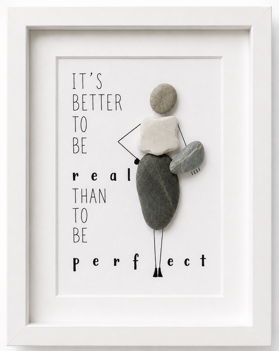 Kieselsteinbild It's better to be real than to be perfect – Mutmacher-Geschenk, handgemachtes Steinbild