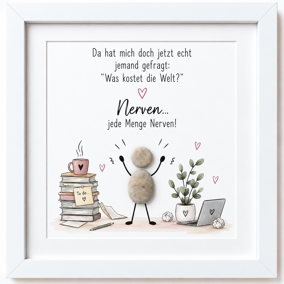 Kieselsteinbild Nerven, jede Menge Nerven – witziges Geschenk, handgemachtes Steinbild