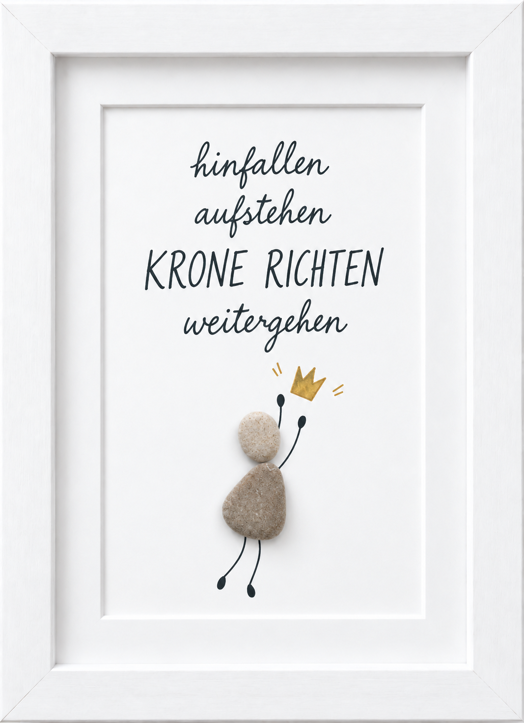 Kieselsteinbild Steinfigur mit goldener Krone „Hinfallen, aufstehen, Krone richten, weitergehen." – motivierendes Geschenk in schwierigen Zeiten, handgemachtes Steinbild