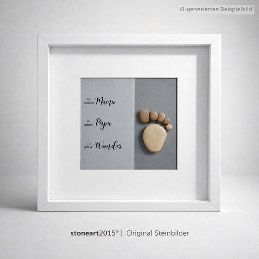 Kieselsteinbild Ein bisschen Mama ein bisschen Papa und ganz viel Wunder Babyfuss, Geschenk zur Geburt, handgemachtes Steinbild
