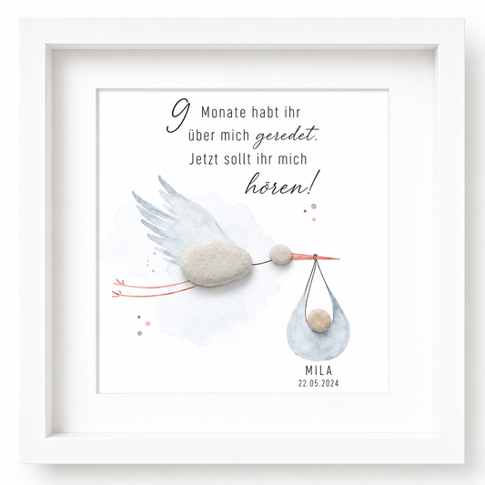 Kieselsteinbild 9 Monate habt ihr über mich geredet, jetzt sollt ihr mich hören – Geschenk zur Geburt, handgemachtes Steinbild
