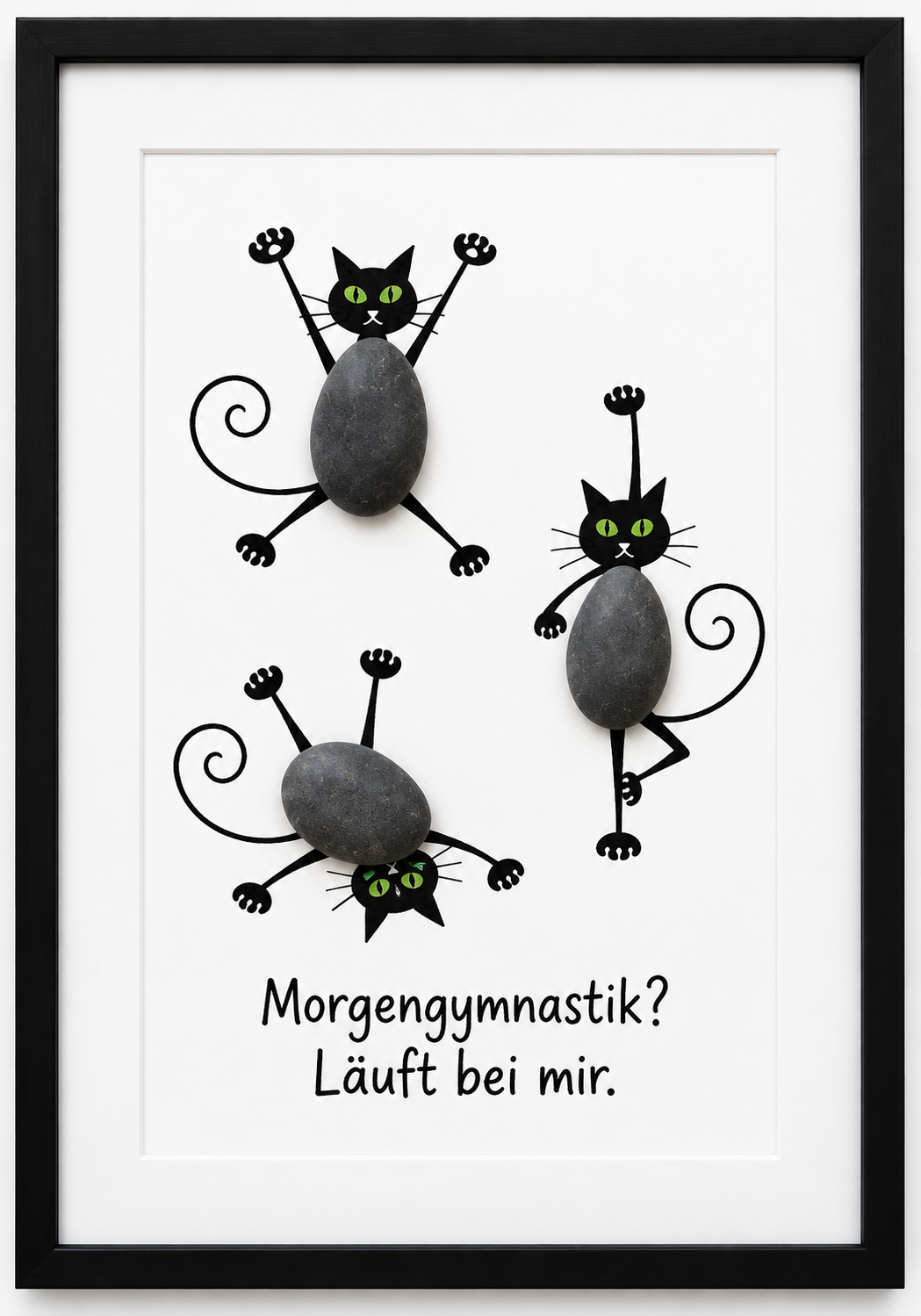 Kieselsteinbild drei turnende Katzen mit Spruch Morgengymnastik Läuft bei mir – witziges Katzengeschenk, handgemachtes Steinbild