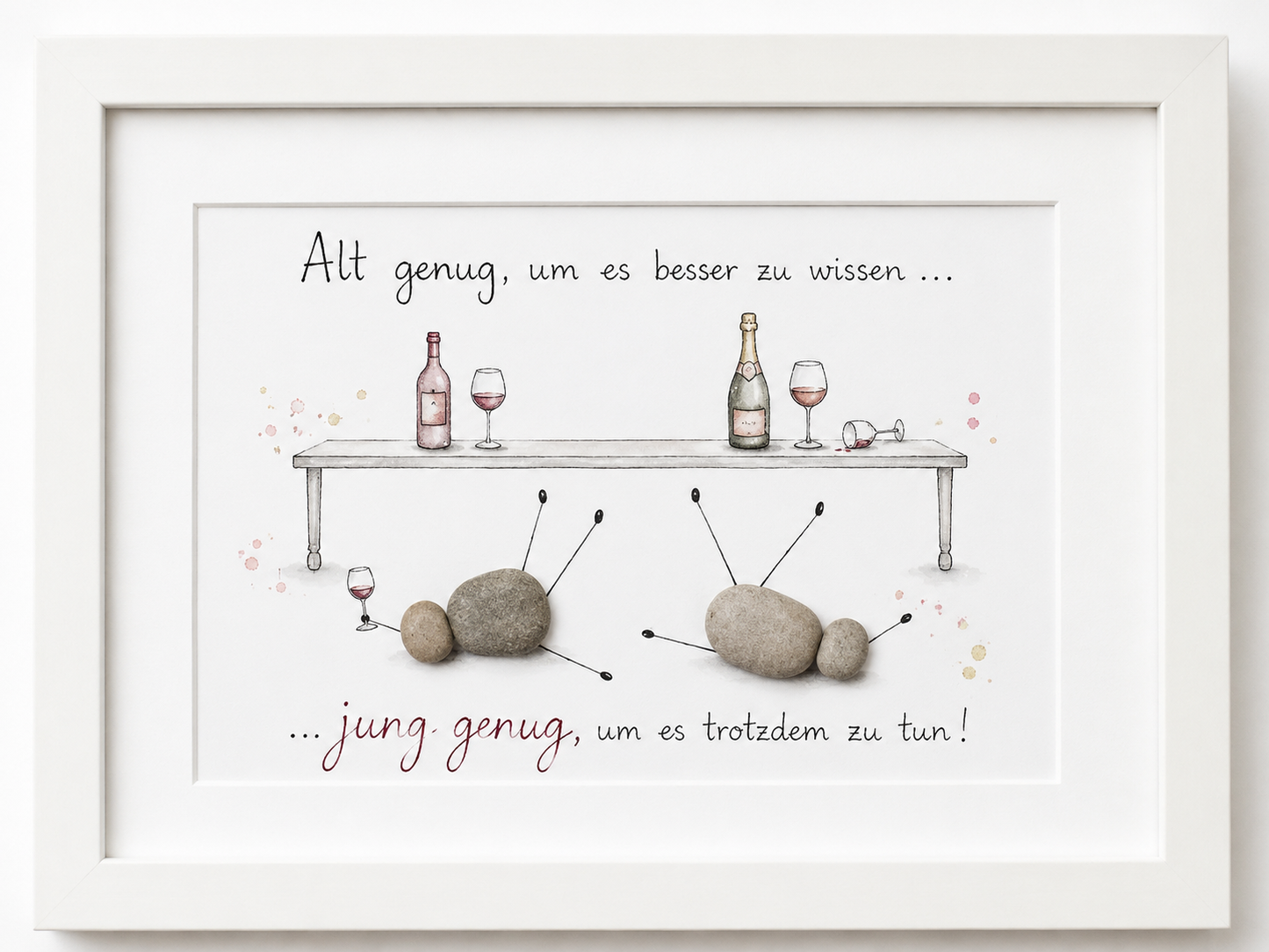 Kieselsteinbild Alt genug um es besser zu wissen jung genug um es trotzdem zu tun – witziges Geschenk, handgemachtes Steinbild